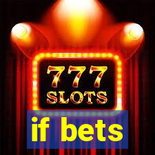 if bets